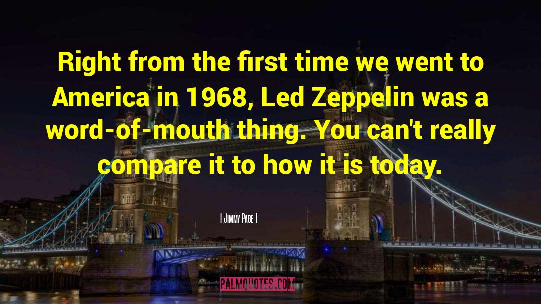 Jimmy Page Quotes: Right from the first time