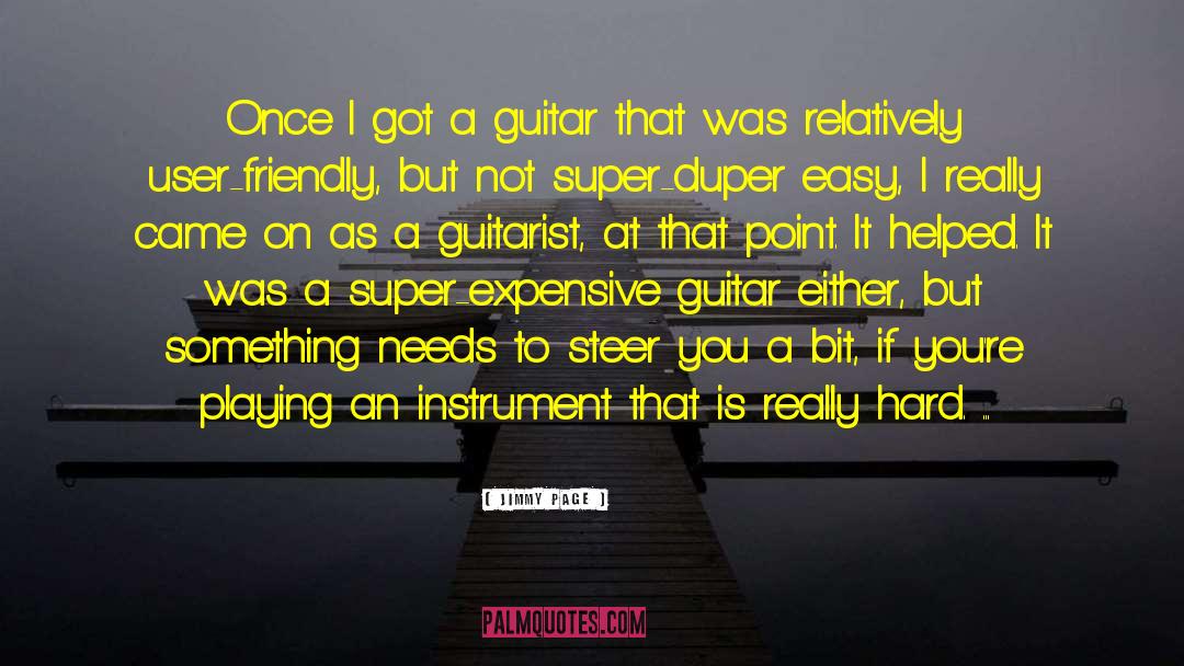 Jimmy Page Quotes: Once I got a guitar