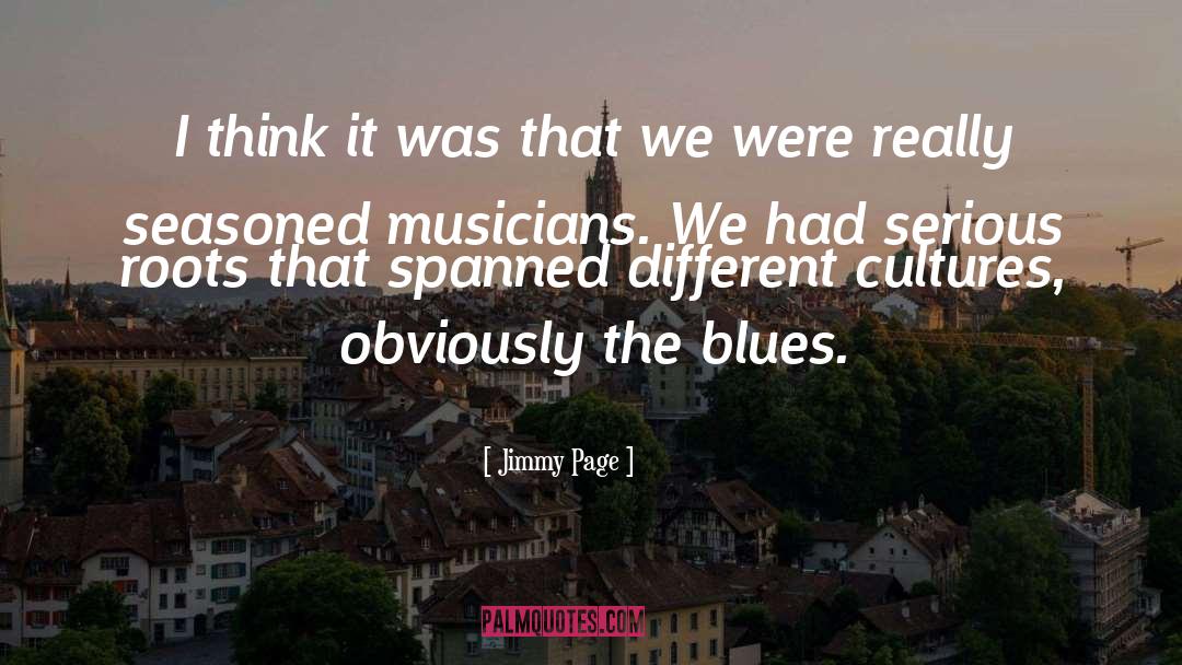 Jimmy Page Quotes: I think it was that