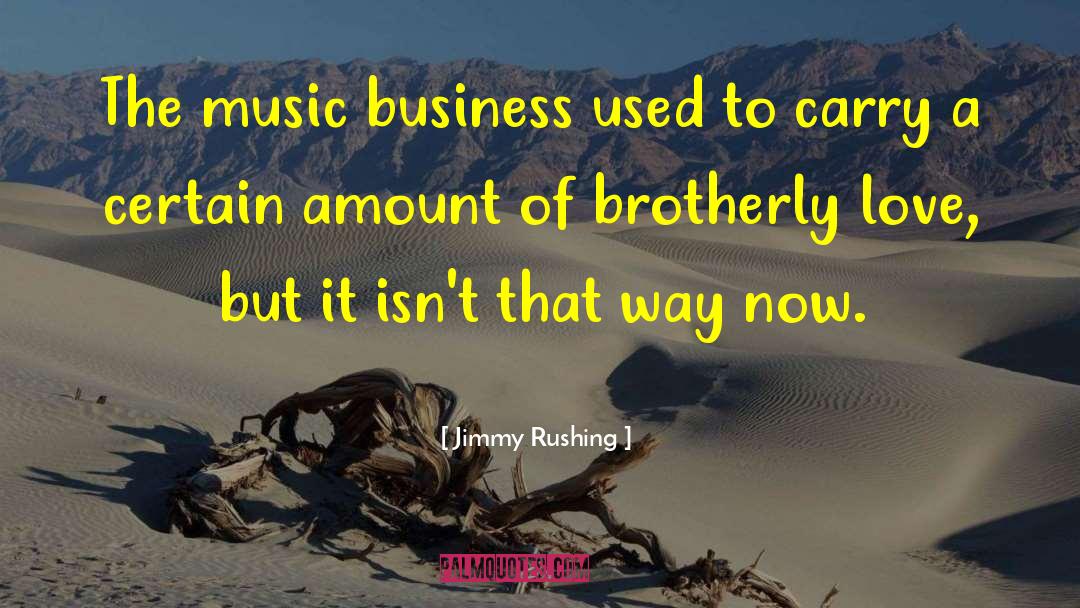 Jimmy Rushing Quotes: The music business used to