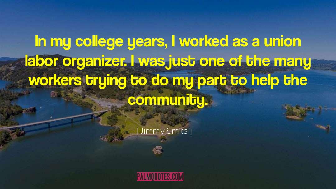 Jimmy Smits Quotes: In my college years, I
