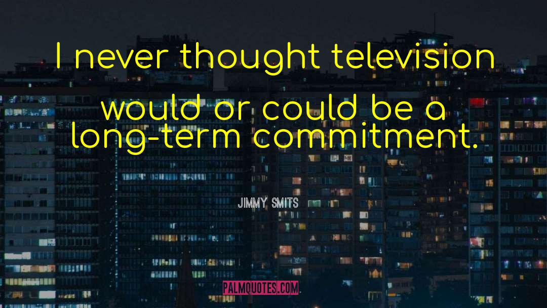 Jimmy Smits Quotes: I never thought television would