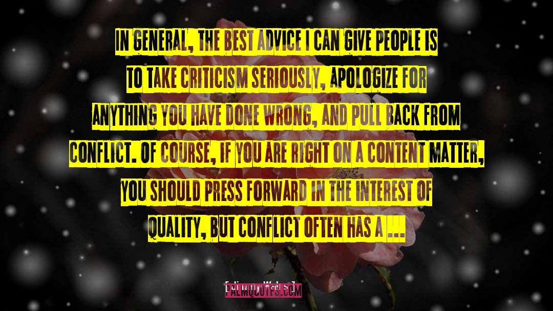 Jimmy Wales Quotes: In general, the best advice