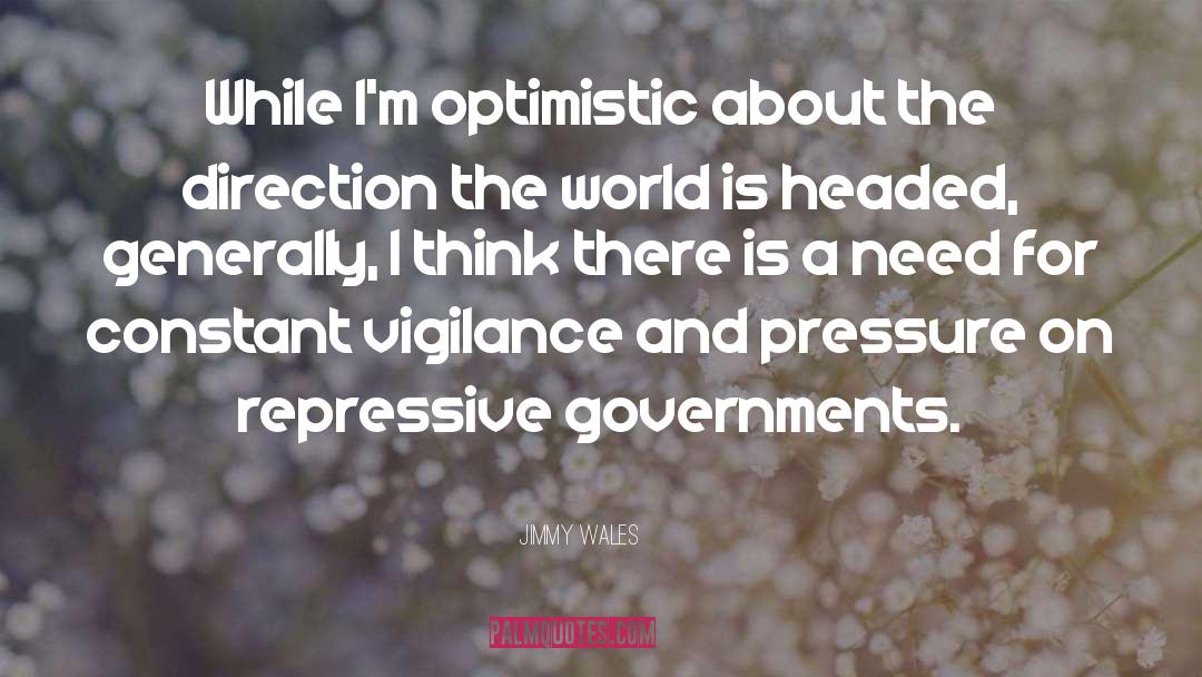 Jimmy Wales Quotes: While I'm optimistic about the