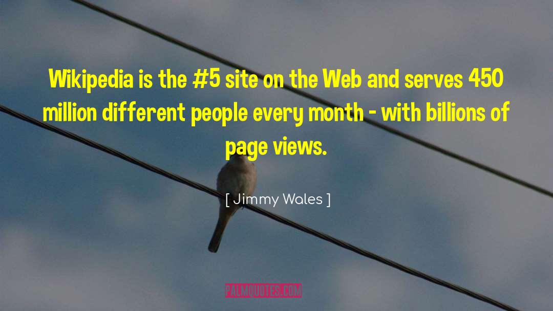Jimmy Wales Quotes: Wikipedia is the #5 site