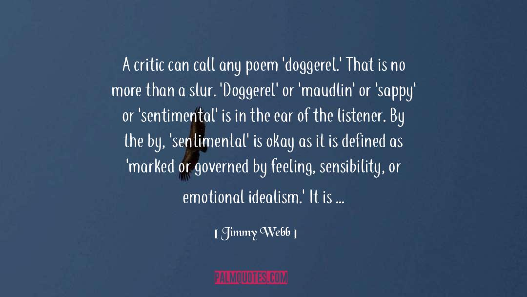 Jimmy Webb Quotes: A critic can call any