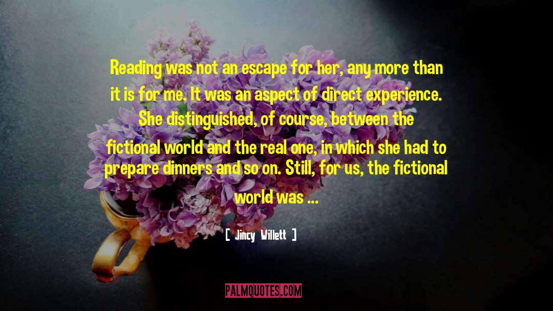 Jincy Willett Quotes: Reading was not an escape