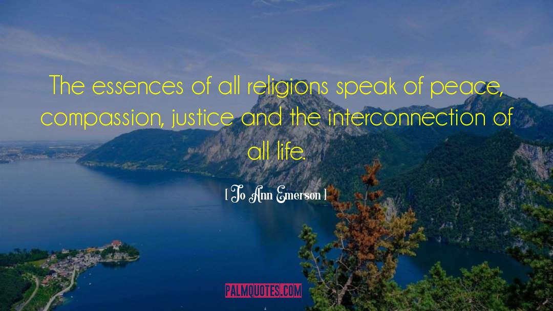 Jo Ann Emerson Quotes: The essences of all religions