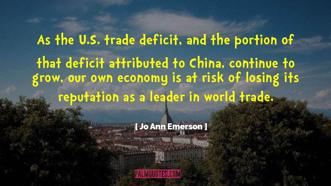 Jo Ann Emerson Quotes: As the U.S. trade deficit,