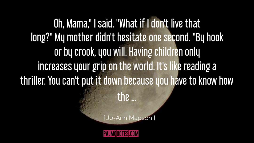 Jo-Ann Mapson Quotes: Oh, Mama,