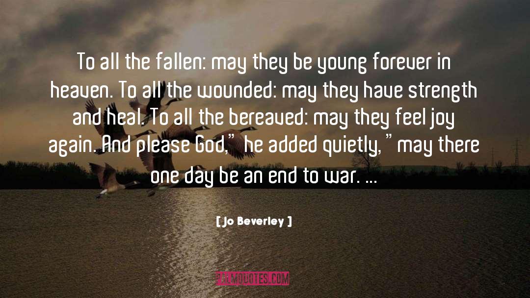 Jo Beverley Quotes: To all the fallen: may