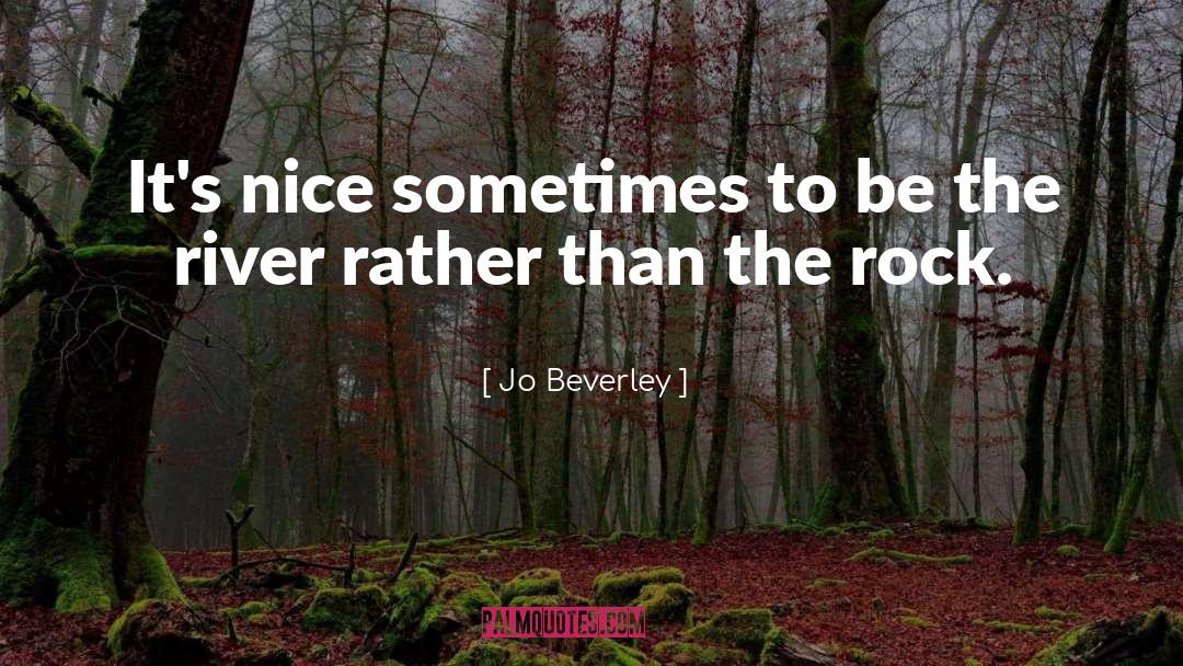 Jo Beverley Quotes: It's nice sometimes to be