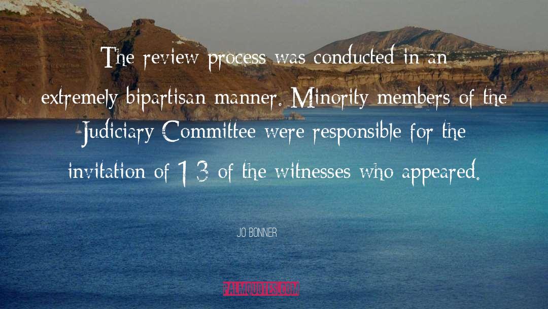 Jo Bonner Quotes: The review process was conducted