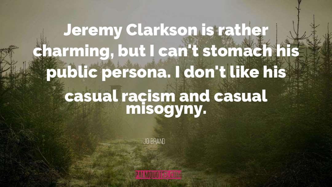 Jo Brand Quotes: Jeremy Clarkson is rather charming,