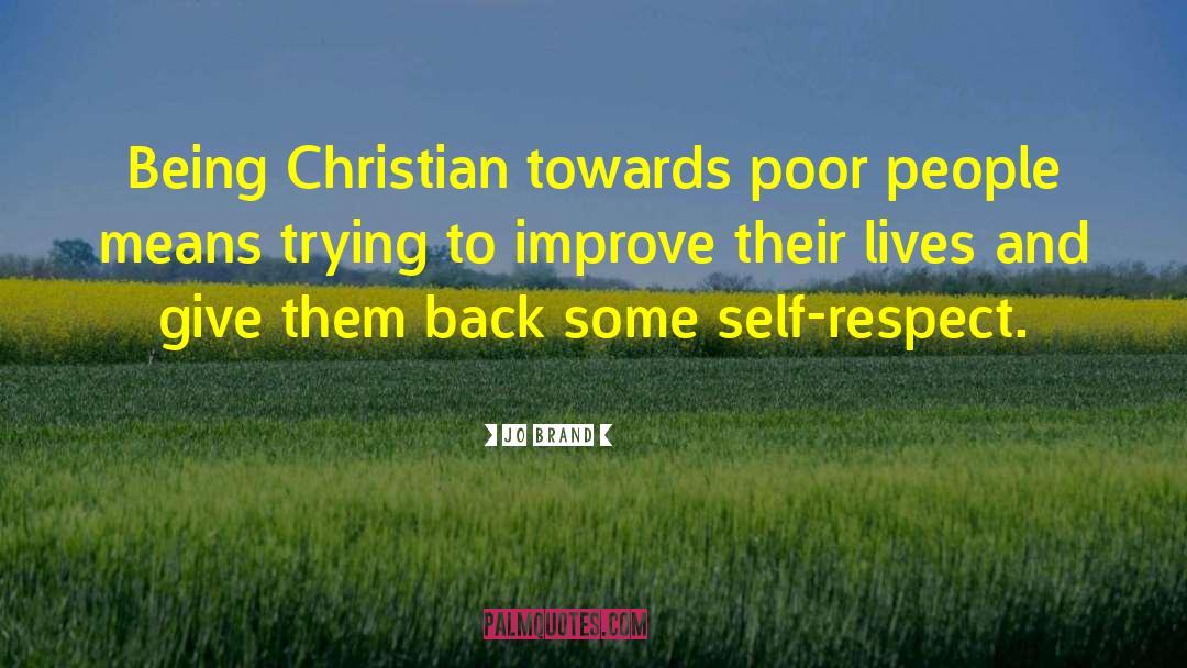 Jo Brand Quotes: Being Christian towards poor people