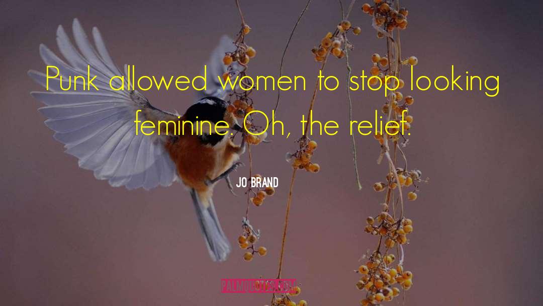 Jo Brand Quotes: Punk allowed women to stop