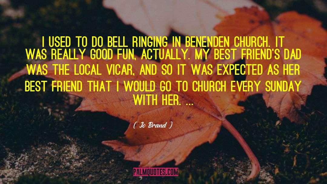 Jo Brand Quotes: I used to do bell