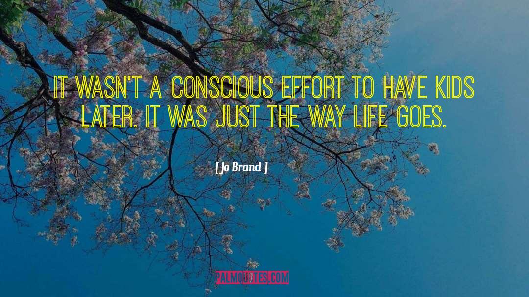 Jo Brand Quotes: It wasn't a conscious effort