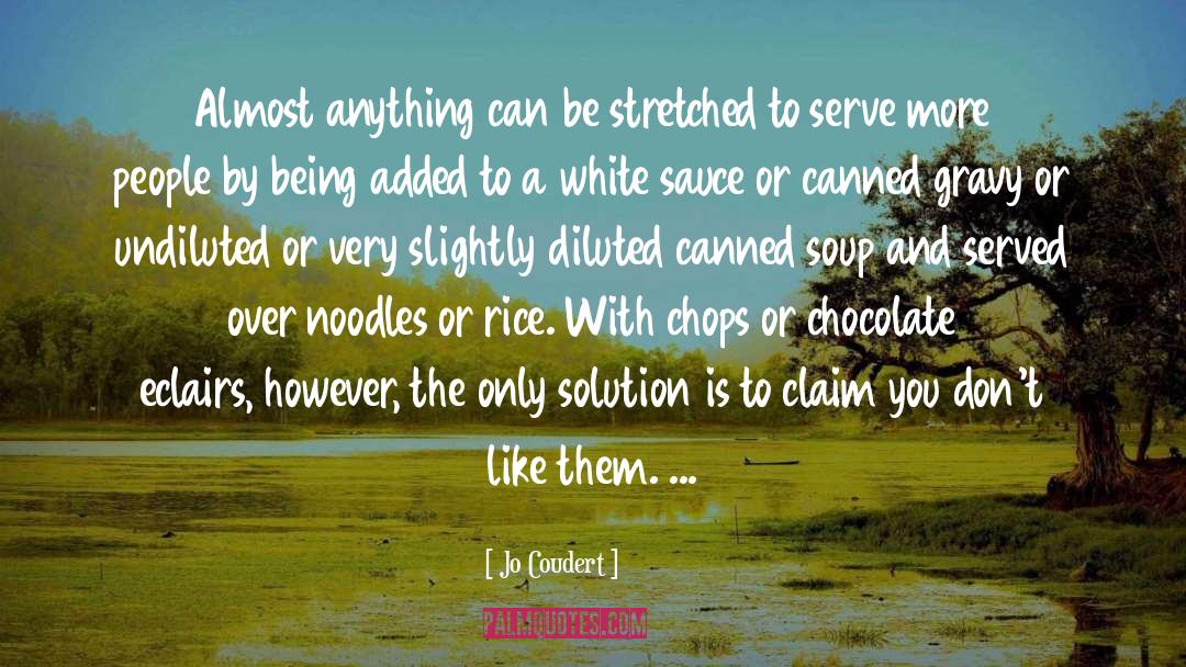 Jo Coudert Quotes: Almost anything can be stretched