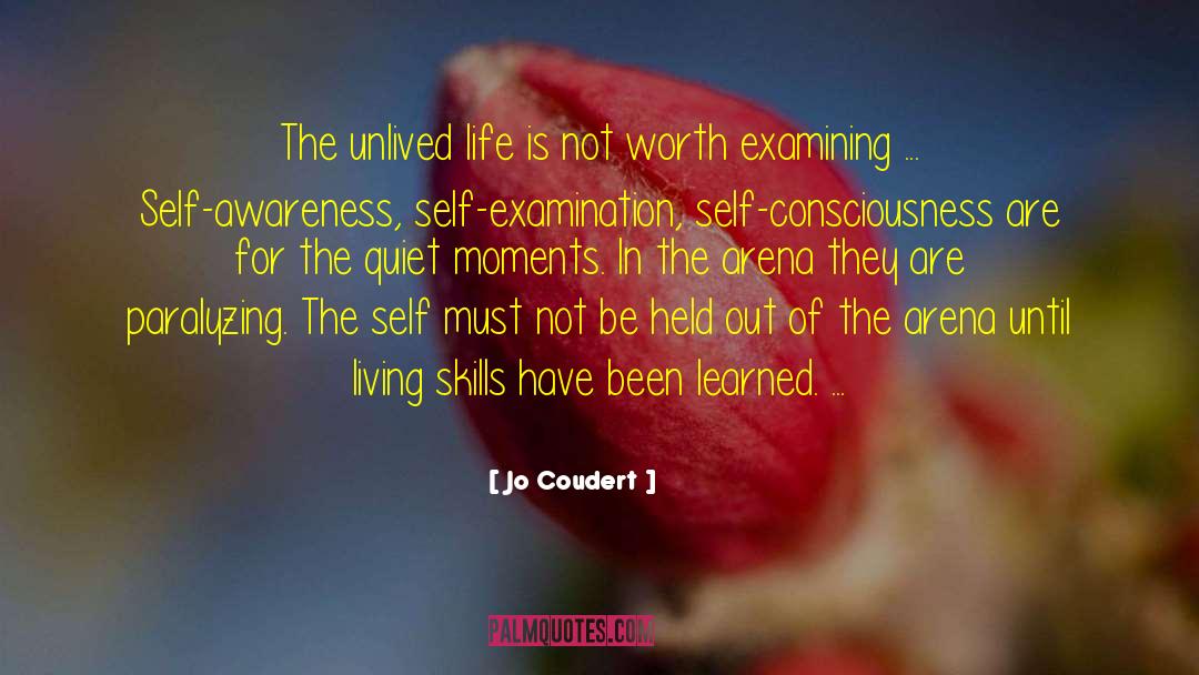 Jo Coudert Quotes: The unlived life is not