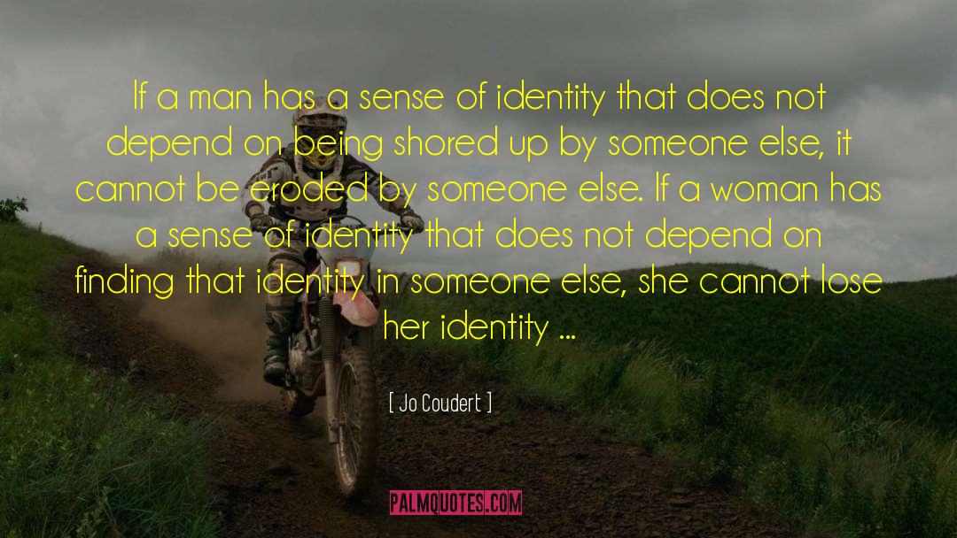 Jo Coudert Quotes: If a man has a