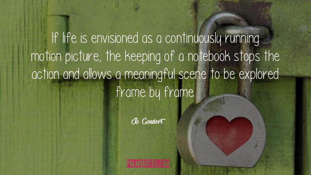 Jo Coudert Quotes: If life is envisioned as