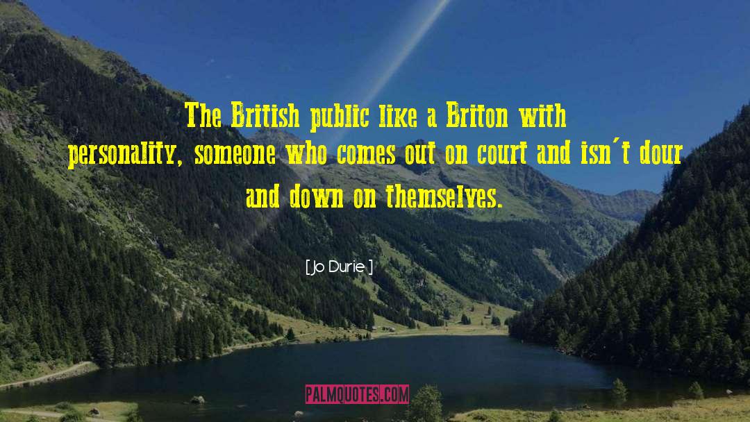 Jo Durie Quotes: The British public like a