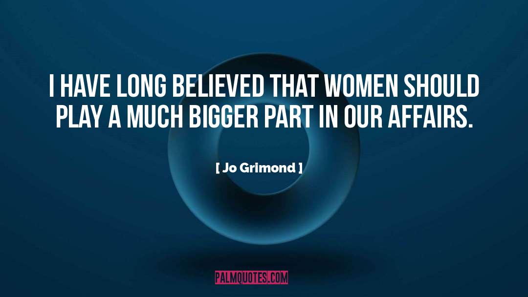 Jo Grimond Quotes: I have long believed that
