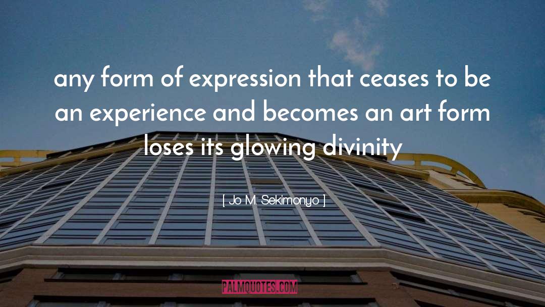 Jo M. Sekimonyo Quotes: any form of expression that