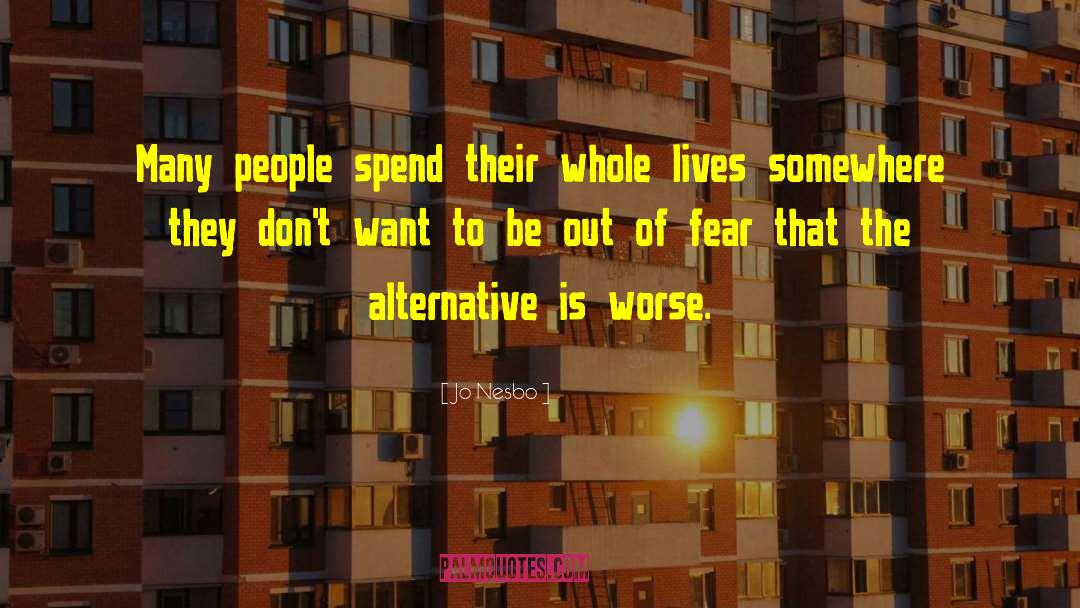 Jo Nesbo Quotes: Many people spend their whole