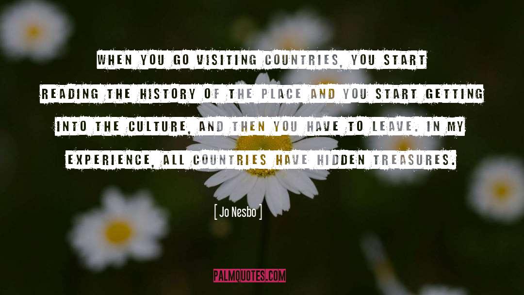 Jo Nesbo Quotes: When you go visiting countries,