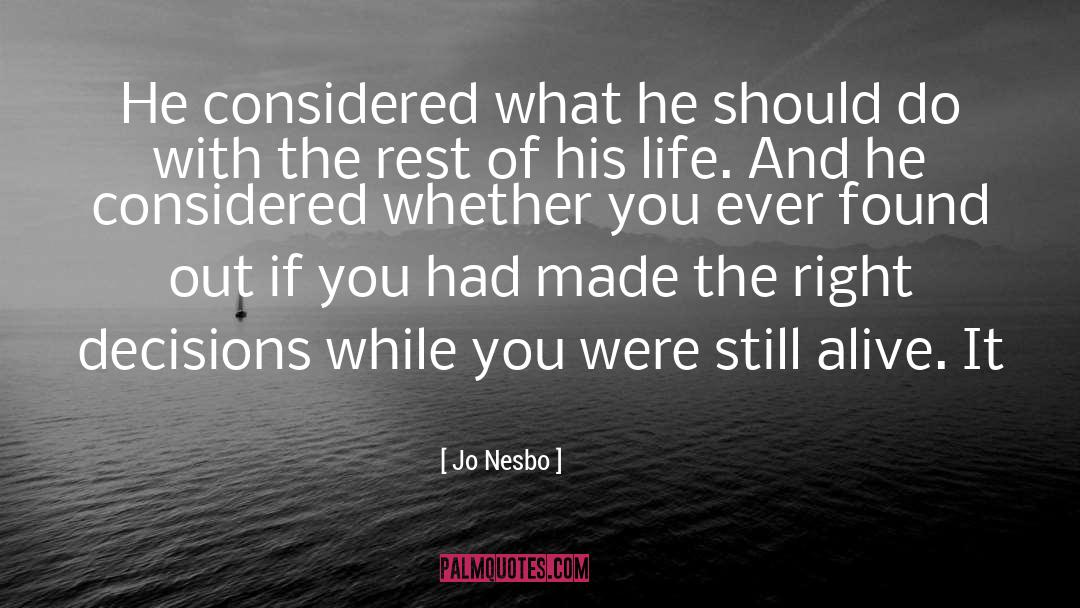 Jo Nesbo Quotes: He considered what he should