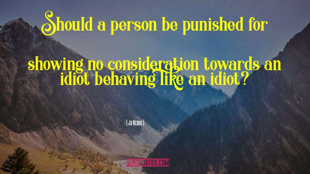 Jo Nesbo Quotes: Should a person be punished