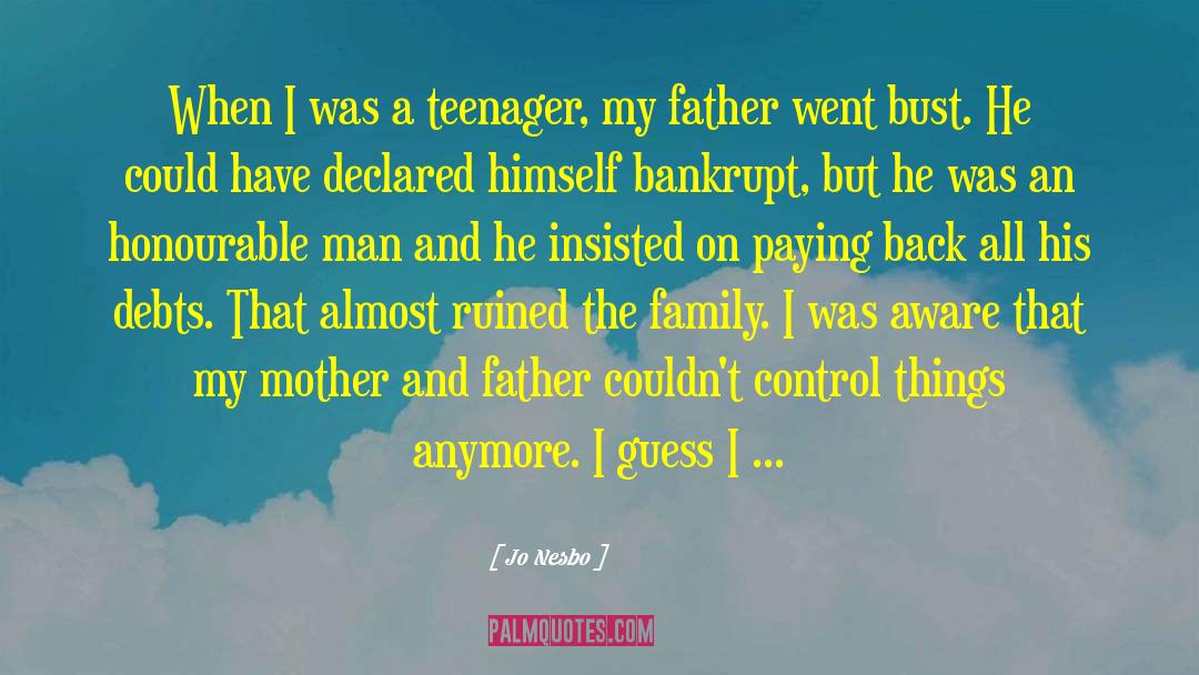 Jo Nesbo Quotes: When I was a teenager,