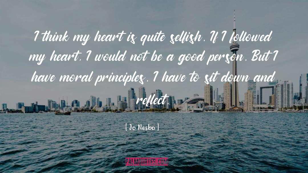 Jo Nesbo Quotes: I think my heart is