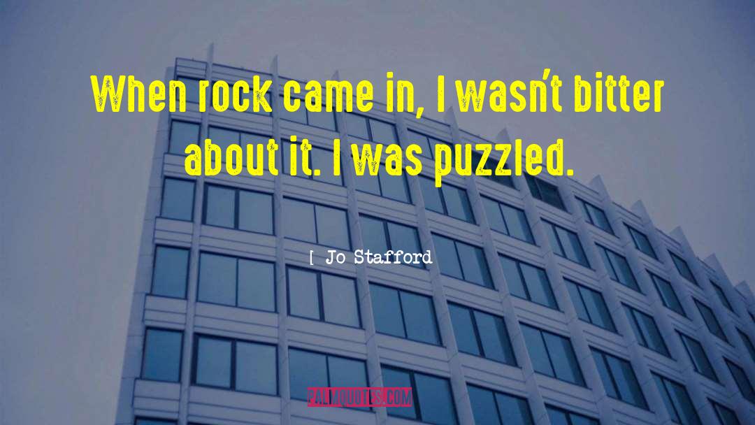 Jo Stafford Quotes: When rock came in, I