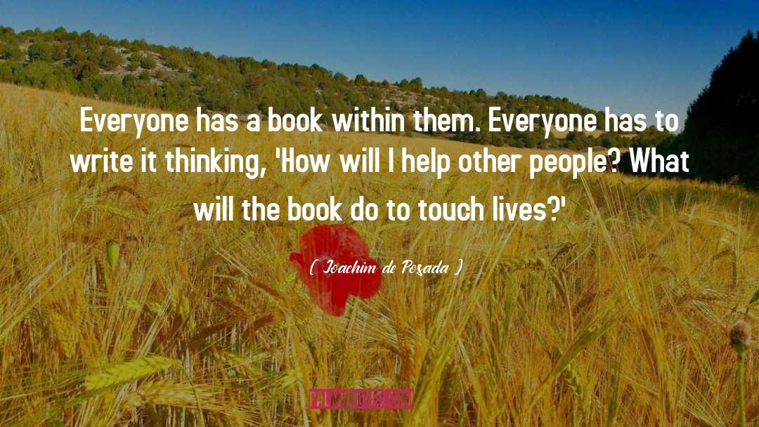 Joachim De Posada Quotes: Everyone has a book within