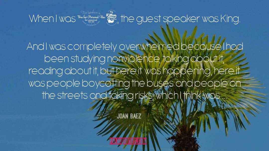 Joan Baez Quotes: When I was 16, the