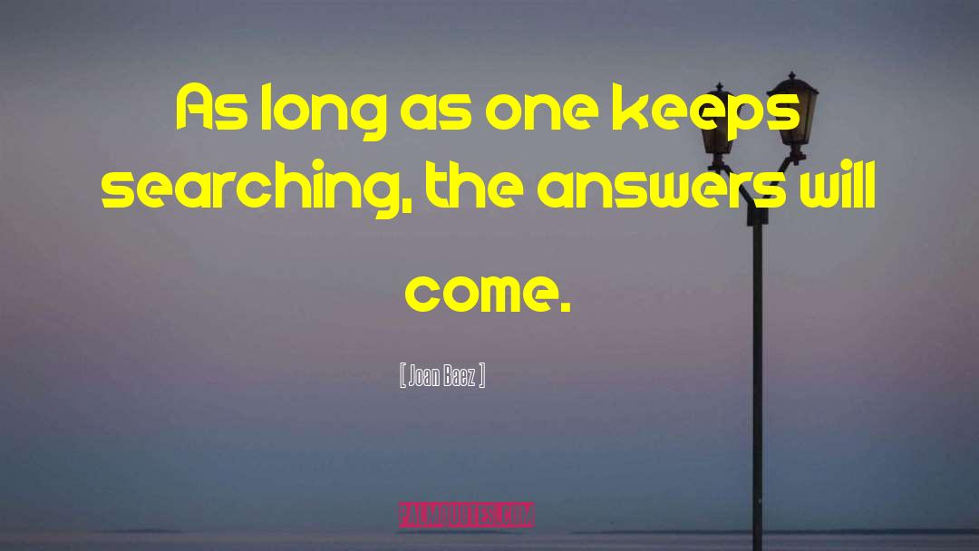 Joan Baez Quotes: As long as one keeps