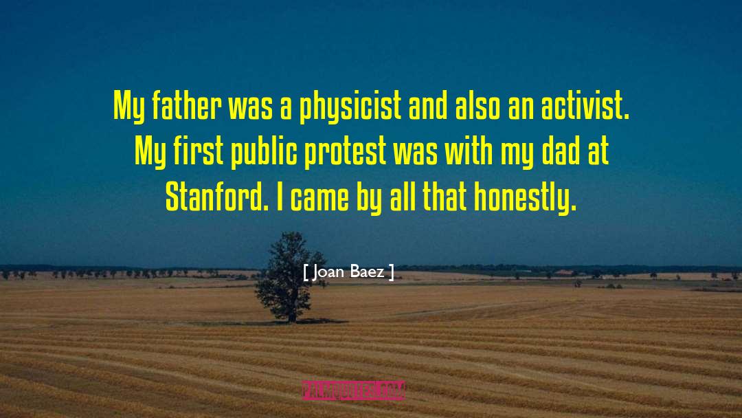 Joan Baez Quotes: My father was a physicist