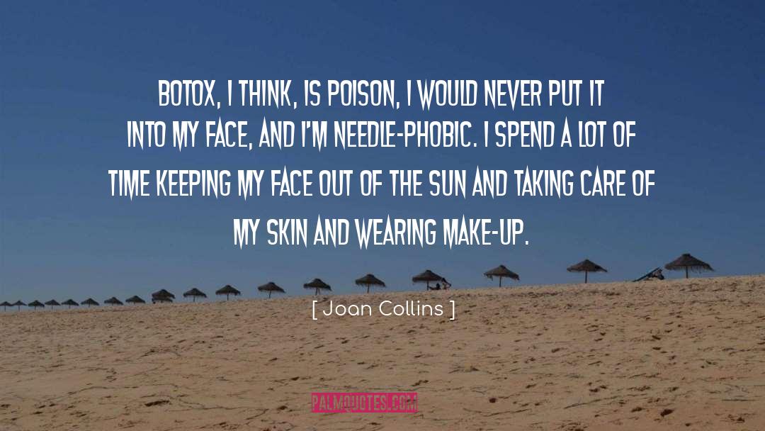Joan Collins Quotes: Botox, I think, is poison,