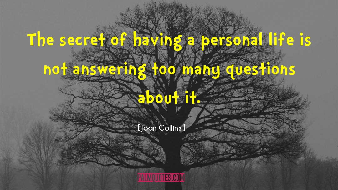 Joan Collins Quotes: The secret of having a