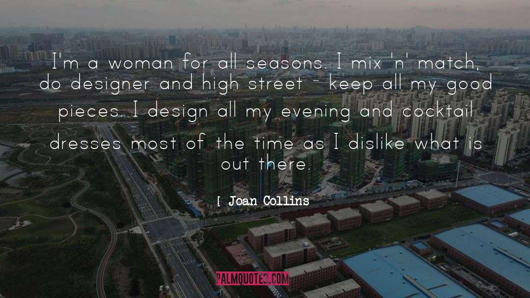 Joan Collins Quotes: I'm a woman for all