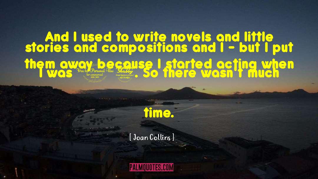 Joan Collins Quotes: And I used to write