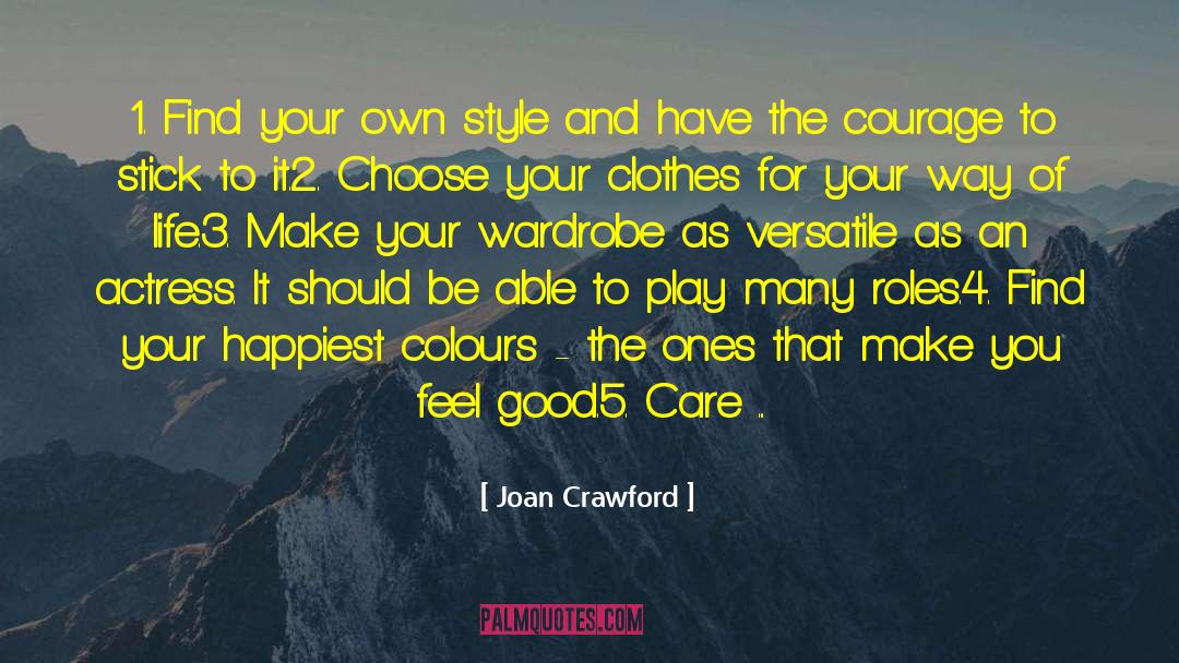 Joan Crawford Quotes: 1. Find your own style