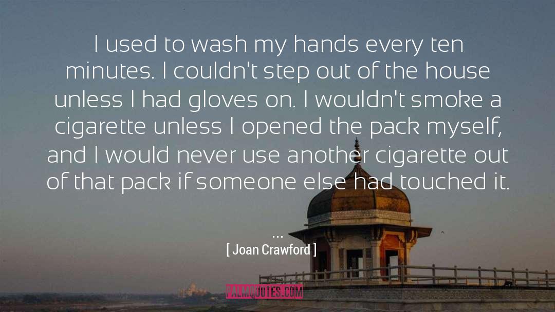 Joan Crawford Quotes: I used to wash my