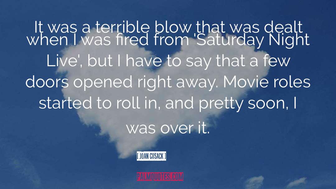 Joan Cusack Quotes: It was a terrible blow