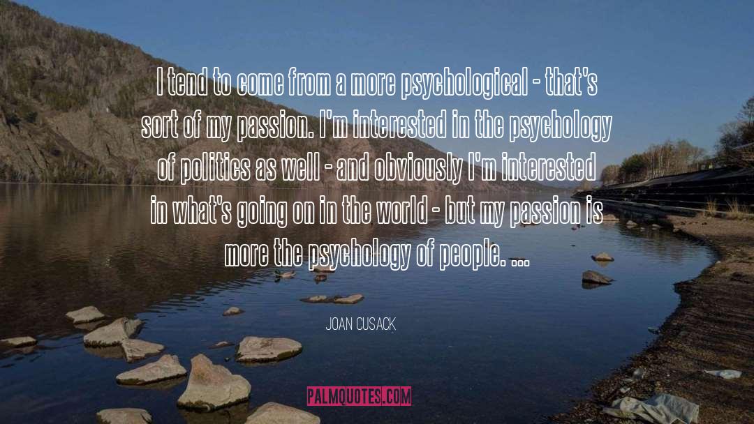 Joan Cusack Quotes: I tend to come from