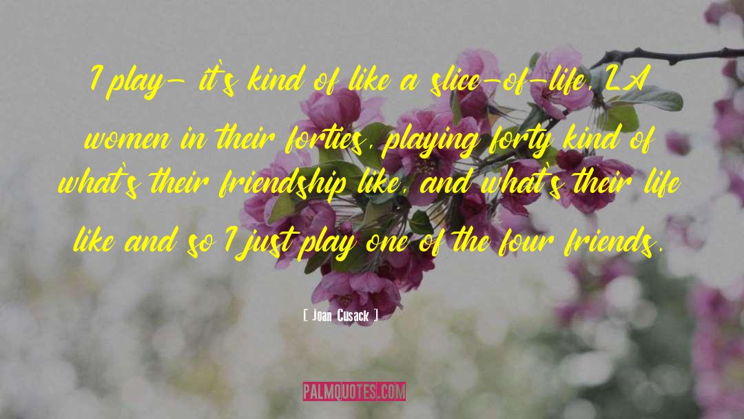 Joan Cusack Quotes: I play- it's kind of