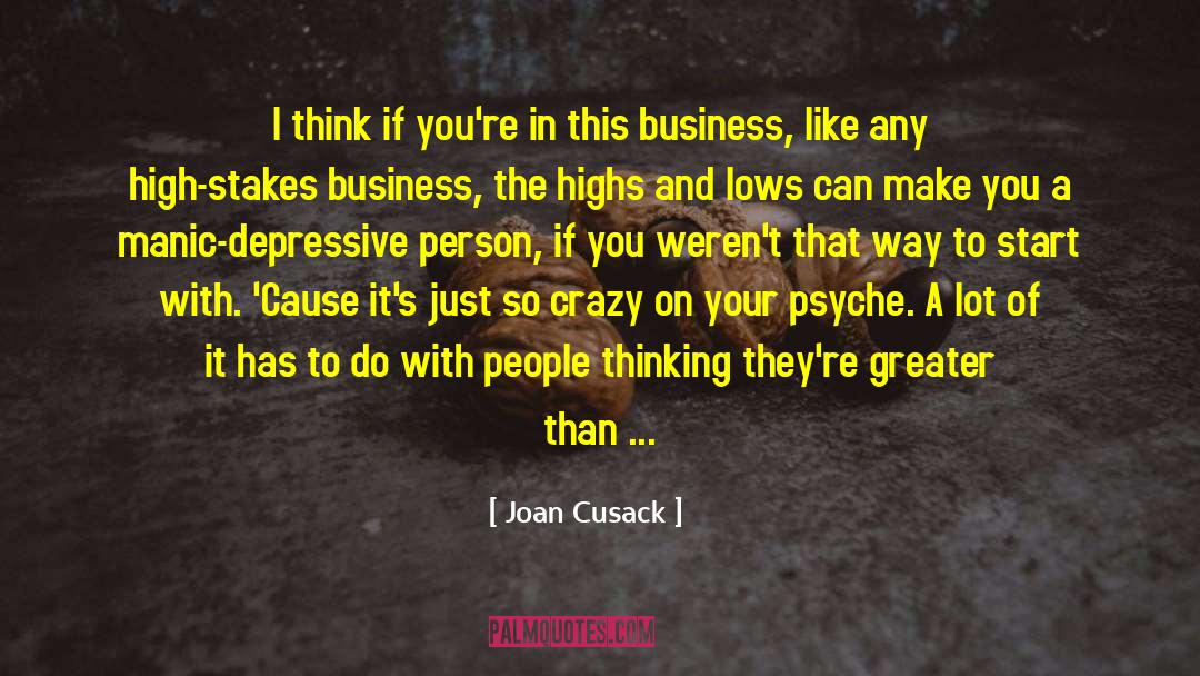 Joan Cusack Quotes: I think if you're in